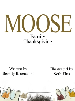 MOOSE Family Thanksgiving - Bruemmer, Beverly