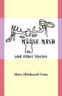 Moose MASH and Other Stories