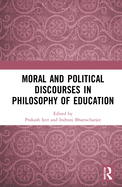 Moral and Political Discourses in Philosophy of Education