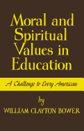 Moral and Spiritual Values in Education: A Challenge to Every American