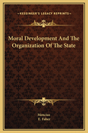 Moral Development and the Organization of the State