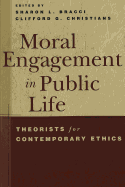 Moral Engagement in Public Life: Theorists for Contemporary Ethics