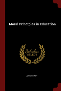 Moral Principles in Education