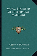 Moral Problems Of Interracial Marriage