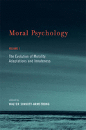 Moral Psychology: Evolution of Morality - Adaptations and Innateness