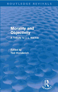 Morality and Objectivity (Routledge Revivals): A Tribute to J. L. Mackie