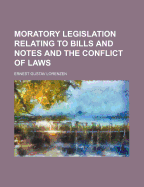 Moratory Legislation Relating to Bills and Notes and the Conflict of Laws