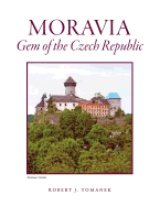 Moravia: Gem of the Czech Republic