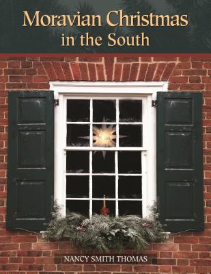 Moravian Christmas in the South - Thomas, Nancy Smith