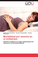 Morbilidad Por Anemia En El Embarazo