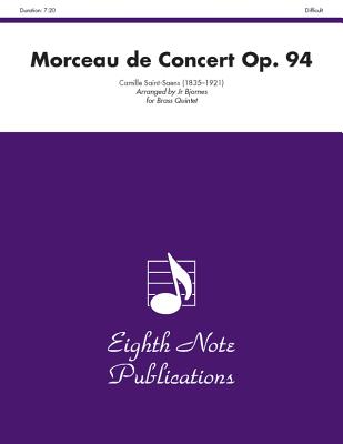 Morceau de Concert, Op. 94: F Horn Feature, Score & Parts - Saint-Sans, Camille (Composer), and Bjornes, Bill (Composer)