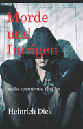 Morde und Intrigen: sechs spannende Thriller