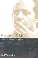 Mordecai & Me: An Appreciation of a Kind