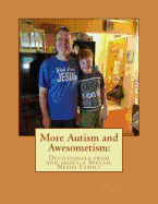 More Autism and Awesometism: : Devotionals From and About a Special Needs Family