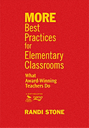 More Best Practices for Elementary Classrooms: What Award-Winning Teachers Do