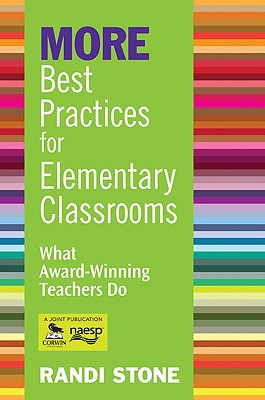 MORE Best Practices for Elementary Classrooms: What Award-Winning Teachers Do - Stone, Randi