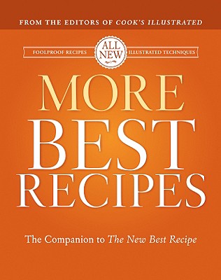More Best Recipes: A Best Recipe Classic - Americas Test Kitchen, and Tremblay, Carl, and van Ackere, Daniel J