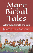 More Birbal Tales: A Caravan from Hindustan