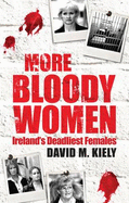 More Bloody Women - Kiely, David M.