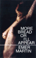 More Bread or I'll Appear