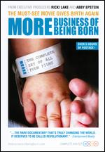 More Business of Being Born - Abby Epstein