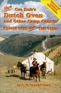 More Cee Dub's Dutch Oven and Other Camp Cookin' Spiced with More Tall Tales - Welch, C W