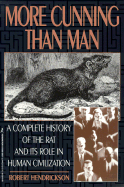 More Cunning Than Man: A Social History of Rats and Man - Hendrickson, Robert