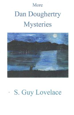 More Dan Dougherty Mysteries - Lovelace, S Guy