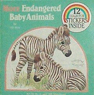 More Endangered Baby Animals - Morehead, Ruth J., and Morehead, Bill D.