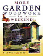 More Garden Woodwork in a Weekend