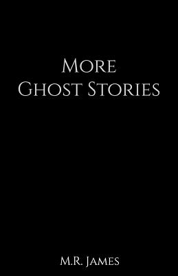 More Ghost Stories - James, M R