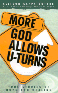 More God Allows U-Turns - Bottke, Allison Gappa