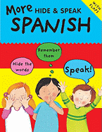 More Hide and Speak: Spanish