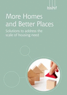 More Homes and Better Places: Solutions to Address the Scale of Housing Need