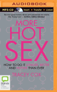 More Hot Sex: How to Do It Longer, Better and Hotter Than Ever