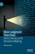 More Judgment Than Data: Data Literacy and Decision-Making