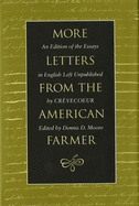 More Letters from the American Farmer: An Edition of the Essays in English Left Unpublished by Cr?vecoeur