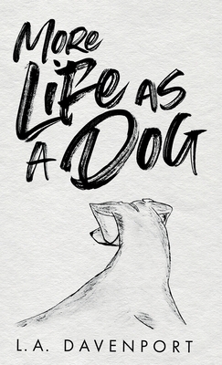 More Life as a Dog - Davenport, L.A.