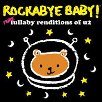 More Lullaby Renditions of U2 - Rockabye Baby!