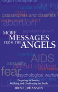 More Messages from the Angels: Preparing to Receive, Verifying and Confirming the Truth