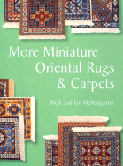 More Miniature Oriental Rugs & Carpets
