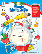 More Minute Math Drills, Grades 1 - 3: Addition and Subtraction