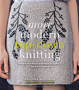 More Modern Top Down Knitting