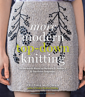 More Modern Top Down Knitting - McGowan, Kristina