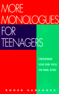 More Monologues for Teenagers: Roger Karshner
