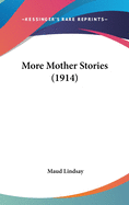 More Mother Stories (1914)