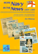 More Navy in the News 1954-1994 - Allaway, Jim