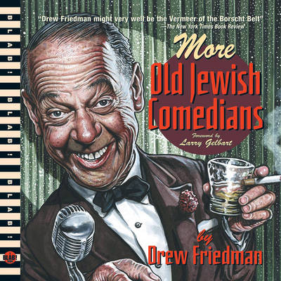 More Old Jewish Comedians - Friedman, Drew