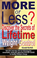 More or Less?: Discover the Secrets of Lifetime Weight Control