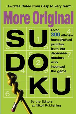 More Original Sudoku - Publishing, Editors of Nikoli